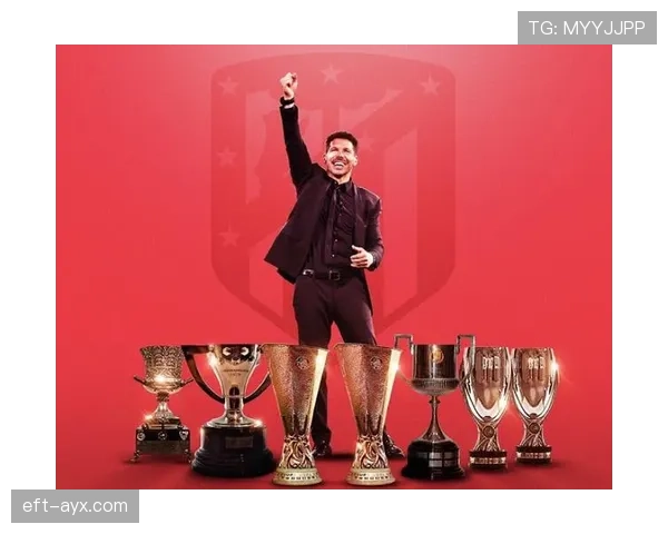 西蒙尼执教理念驱动球队崛起，铁血防守与顽强韧性彰显竞争力提升